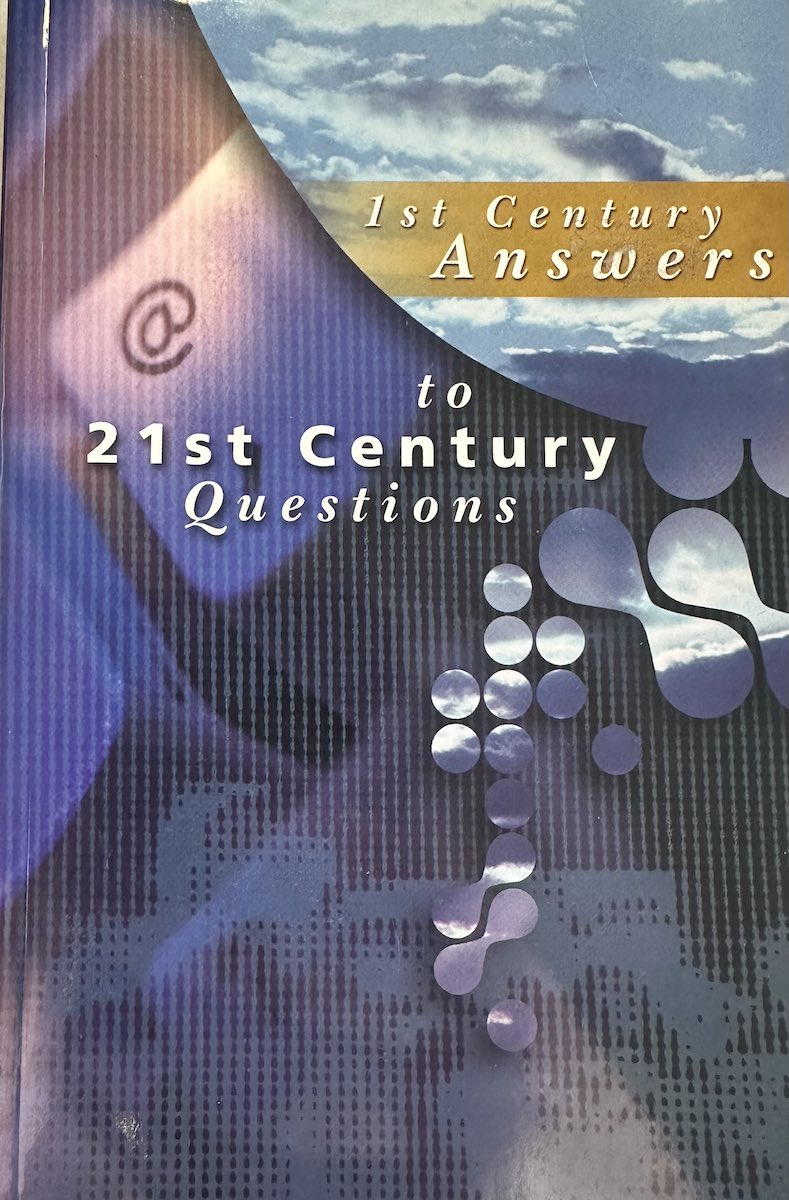 First Century Answers to Twenty-first Century Questions Thumbnail